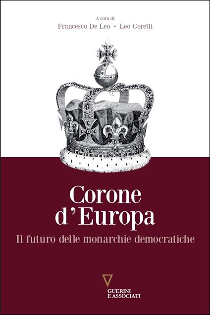 Corone d'Europa. Il futuro delle monarchie democratiche - copertina