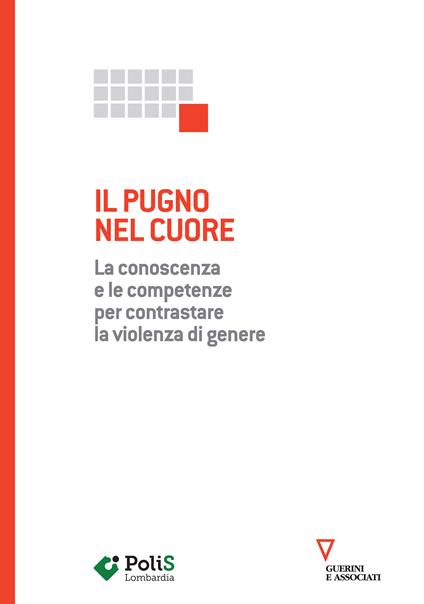 Il pugno nel cuore. La conoscenza e le competenze per contrastare la violenza di genere - copertina