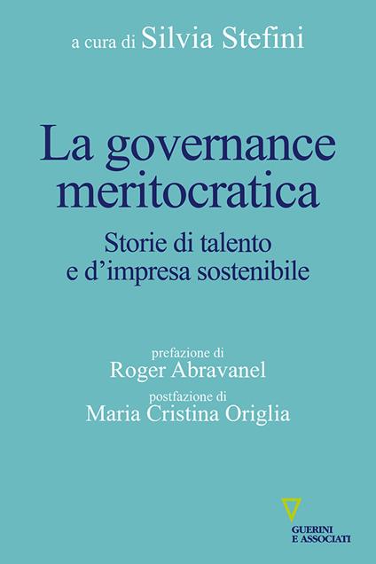 La governance meritocratica. Storie di talento e d'impresa sostenibile - copertina