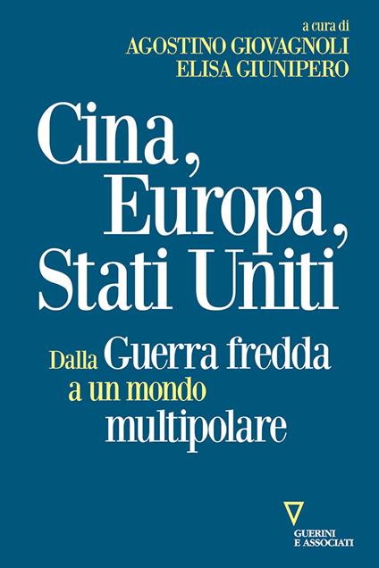 Cina, Europa, Stati Uniti. Dalla Guerra fredda a un mondo multipolare - copertina