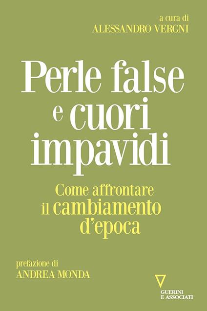 Perle false e cuori impavidi. Come affrontare il cambiamento d'epoca - copertina
