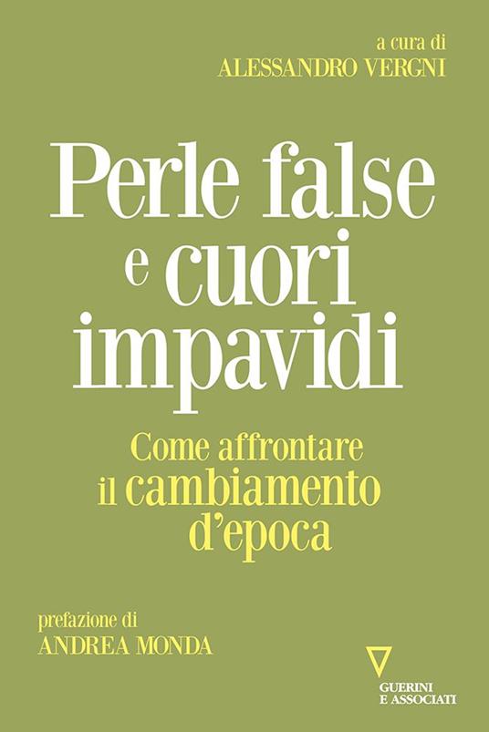Perle false e cuori impavidi. Come affrontare il cambiamento d'epoca - copertina