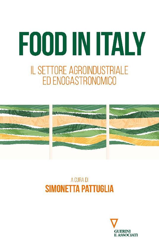 Food in Italy. Il settore agrindustriale ed enogastronomico - copertina