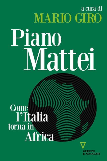 Piano Mattei. Come l'Italia torna in Africa - copertina