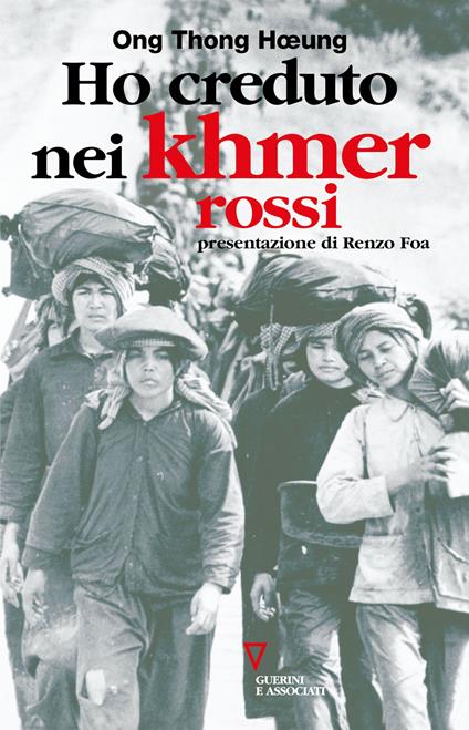 Ho creduto nei Khmer rossi. Ripensamento di un'illusione - Ong T. Hoeung - copertina