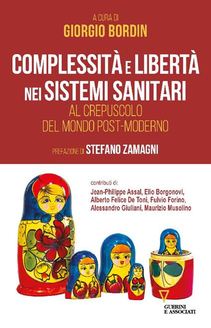 Complessità e libertà nei sistemi sanitari. Al crepuscolo del mondo post-moderno - copertina