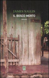 Il bosco morto - James Sallis - copertina