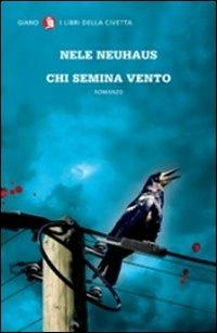Chi semina vento - Nele Neuhaus - copertina