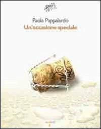 Un'occasione speciale - Paola Pappalardo - copertina