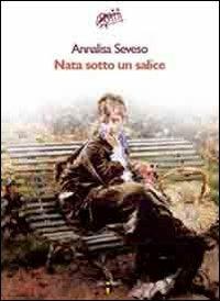 Nata sotto un salice - Annalisa Seveso - copertina