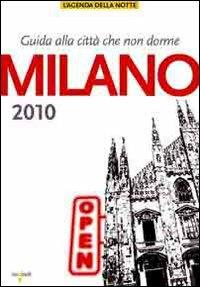 Milano 2010. Guida alla città che non dorme - copertina