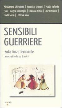 Sensibili guerriere. Sulla forza femminile - copertina