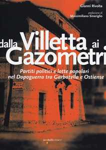 Dalla Villetta ai Gazometri. Partiti politici e lotte popolari nel dopoguerra tra Garbatella e Ostiense