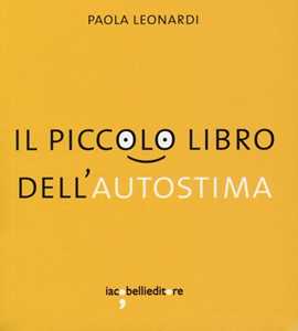 Il piccolo libro dell'autostima