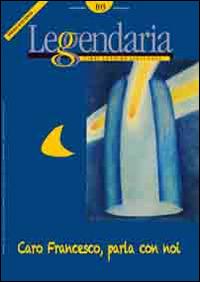 Leggendaria. Vol. 103: Caro Francesco, parla con noi - copertina
