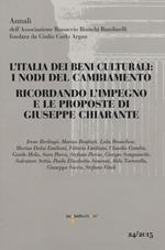 L'Italia dei beni culturali: i nodi del cambiamento. Ricordando l'impegno e le proposte di Giuseppe Chiarante. Atti del Convegno (Roma, 3 dicembre 2013)