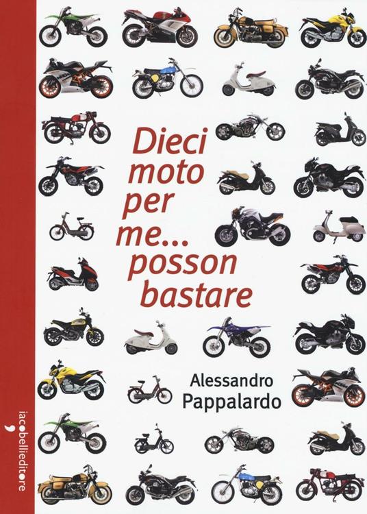 Dieci moto per me... posson bastare - Alessandro Pappalardo - copertina