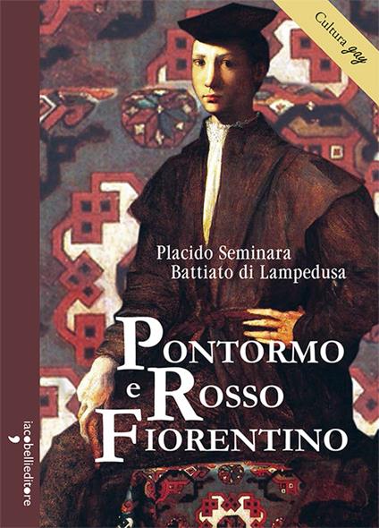 Pontormo e Rosso Fiorentino - Placido Seminara Battiato di Lampedusa - copertina