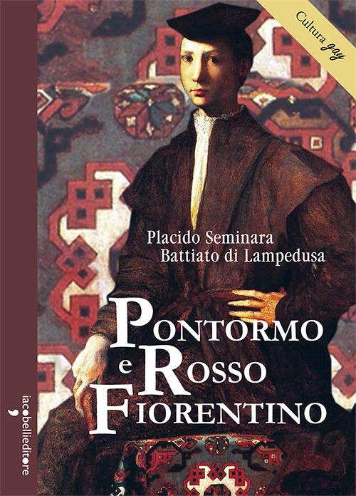 Pontormo e Rosso Fiorentino - Placido Seminara Battiato di Lampedusa - copertina