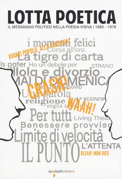 Lotta poetica. Il messaggio politico nella poesia visiva 1965-1978. Ediz. a colori - copertina