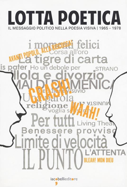 Lotta poetica. Il messaggio politico nella poesia visiva 1965-1978. Ediz. a colori - copertina