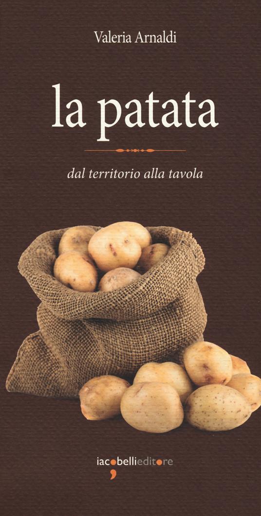 La patata. Dal territorio alla tavola - Valeria Arnaldi - copertina