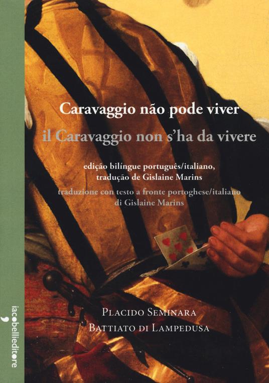 Il Caravaggio s'ha da vivere- Caravaggio não pode viver - Placido Seminara Battiato di Lampedusa - copertina