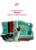 Piuma. Lettera a un gatto scomparso