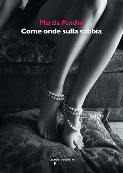 Come onde sulla sabbia - Marzia Pendini - copertina