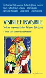 Visibile e invisibile. Scritture e rappresentazioni del lavoro delle donne