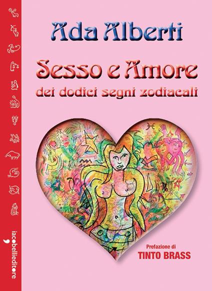 Sesso e amore dei dodici segni zodiacali - Ada Alberti - copertina