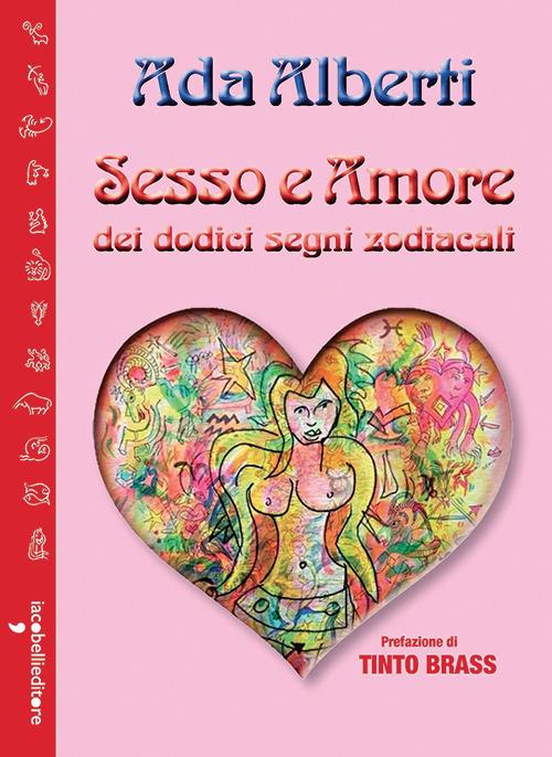 Sesso e amore dei dodici segni zodiacali - Ada Alberti - copertina