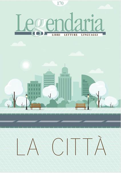 Leggendaria. Vol. 170: La città - copertina
