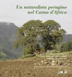 Un naturalista perugino nel Corno d'Africa. Atti della Giornata di studi su Orazio Antinori (1811-1882) (Perugia, 24 maggio 2002). Con CD-ROM