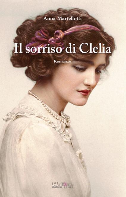 Il sorriso di Clelia - Anna Martellotti - copertina