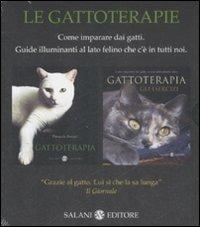 Le gattoterapie. Come imparare dai gatti. Guide illuminanti al lato felino che c'è in tutti noi - copertina