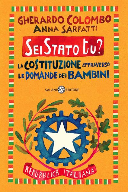 Sei Stato tu? La Costituzione attraverso le domande dei bambini - Gherardo Colombo,Anna Sarfatti - copertina