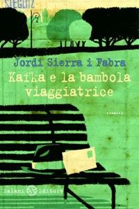 Kafka e la bambola viaggiatrice - Jordi Sierra i Fabra - copertina