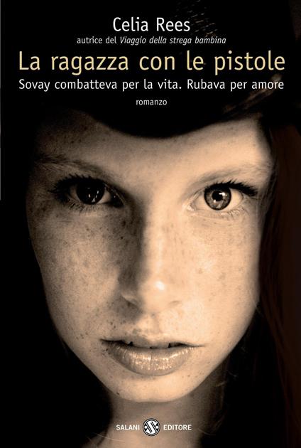 La ragazza con le pistole - Celia Rees - copertina