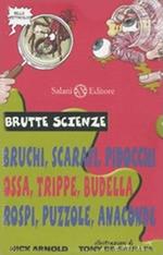 Brutte scienze. Ediz. illustrata