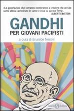 Gandhi per giovani pacifisti