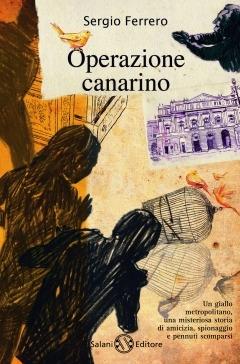 Operazione canarino - Sergio Ferrero - copertina