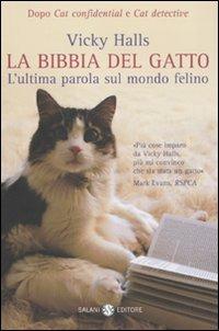 La bibbia del gatto. L'ultima parola sul mondo felino - Vicky Halls - copertina