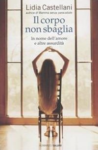 Il corpo non sbaglia - Lidia Castellani - copertina