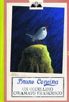Un uccellino chiamato Francesco - Bruno Concina - copertina