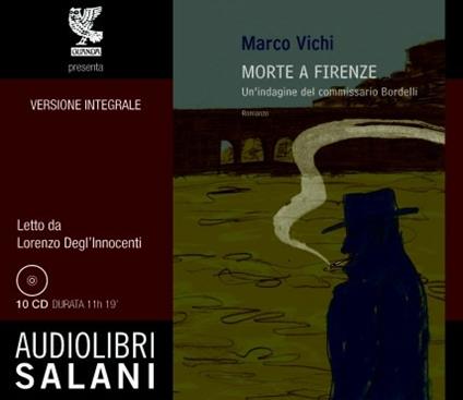 Morte a Firenze. Un'indagine del commissario Bordelli. Audiolibro. 10 CD Audio - Marco Vichi - copertina