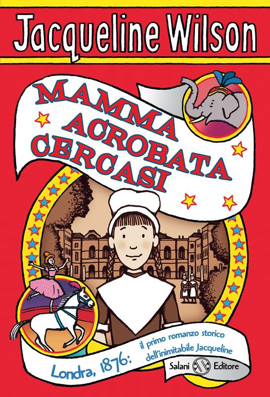 Mamma acrobata cercasi - Jacqueline Wilson - copertina