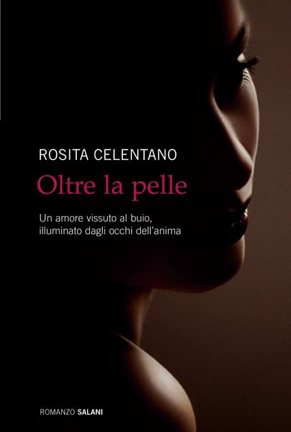 Oltre la pelle - Rosita Celentano - ebook