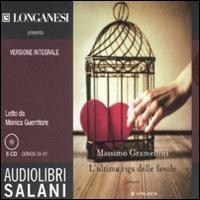 L' ultima riga delle favole. Ediz. integrale. Audiolibro. 5 CD Audio - Massimo Gramellini - copertina