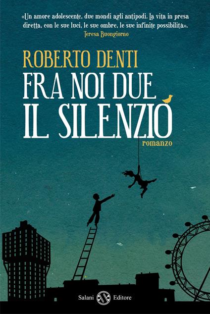 Fra noi due il silenzio - Roberto Denti - ebook